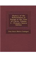 History of the Reformation in Europe in the Time of Calvin, Volume 4