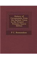 History of Circumcision from the Earliest Times to the Present ...