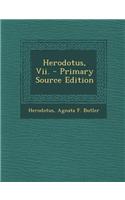 Herodotus, VII. - Primary Source Edition