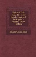 Memorie Della Classe Di Scienze Morali, Storiche E Filologiche - Primary Source Edition