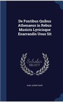 De Fontibus Quibus Athenaeus in Rebus Musicis Lyricisque Enarrandis Usus Sit