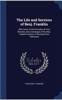 The Life and Services of Benj. Franklin