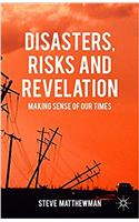Disasters, Risks and Revelation