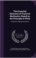 Essential Elements of Practical Mechanics, Based on the Principle of Work
