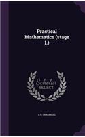 Practical Mathematics (stage I.)