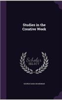 Studies in the Creative Week