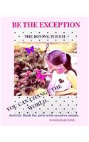 Be The Exception: The Loving Touch