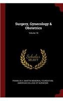 Surgery, Gynecology & Obstetrics; Volume 18