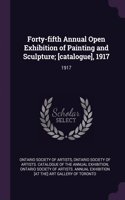 Forty-Fifth Annual Open Exhibition of Painting and Sculpture; [catalogue], 1917