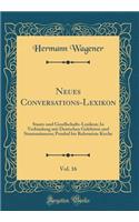 Neues Conversations-Lexikon, Vol. 16