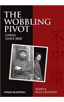 Wobbling Pivot, China Since 1800