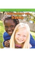 I Know Someone with Eczema. Victoria Parker