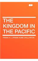 The Kingdom in the Pacific: (English)