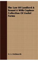Law Of Landlord & Tenant A With Copious Collection Of Useful Forms