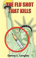 Flu Shot That Kills
