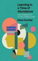 Learning in a Time of Abundance
