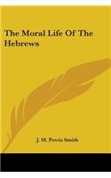 The Moral Life Of The Hebrews