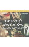 Thieves Get Rich, Saints Get Shot