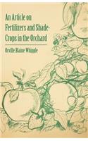 An Article on Fertilizers and Shade-Crops in the Orchard
