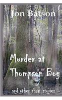 Murder at Thompson Bog