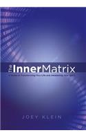The Inner Matrix