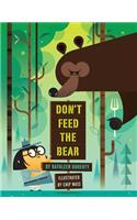 Don't Feed the Bear