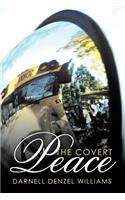 The Covert Peace: (English)