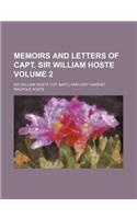 Memoirs and Letters of Capt. Sir William Hoste Volume 2