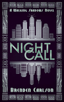Night Call: (1 The Walking Shadows)