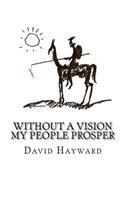 Without a Vision My People Prosper