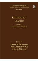 Volume 15, Tome VI: Kierkegaard's Concepts: Salvation to Writing