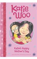 Katie's Happy Mother's Day: (Katie Woo)