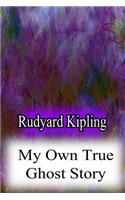 My Own True Ghost Story: (English)