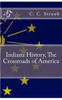 Indiana History, The Crossroads of America