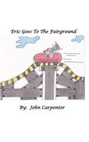 Eric Goes To The Fairground