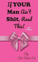 If Your Man Ain't Shit, Read This!