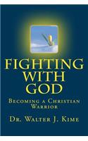 Fighting With God