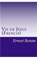 Vie de Jésus (French)