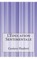 L'Éducation Sentimentale: (French)