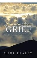 Journey From Grief: Life Transformation after Loss