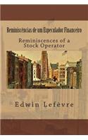 Reminiscencias de Um Especulador Financeiro: Reminiscences of a Stock Operator