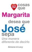 52 Cosas Que Margarita Desea Que José Sepa