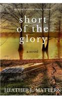 Short of the Glory