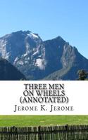 Three Men on Wheels (Annotated)