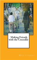 Making Friends with the Crocodile