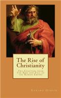 The Rise of Christianity (Illustrated): Two Chapters from The Rise and Fall of the Roman Empire