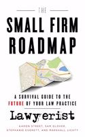 Small Firm Roadmap: A Survival Guide to the Future of Your Law Practice