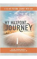 My Maxpoint Journey: The Decision Stage: A 30 Day Personal Journey with God