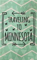 Traveling To Minnesota: Blank Trip Planner & Organizer