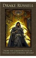 From the Casebook of Tolian Chief Forensic Wizard